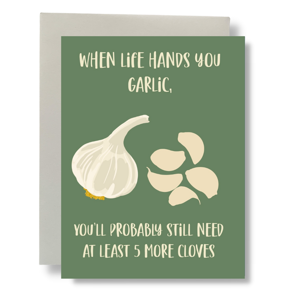 When Life Hands You Garlic Greeting Card - Sneak Peek