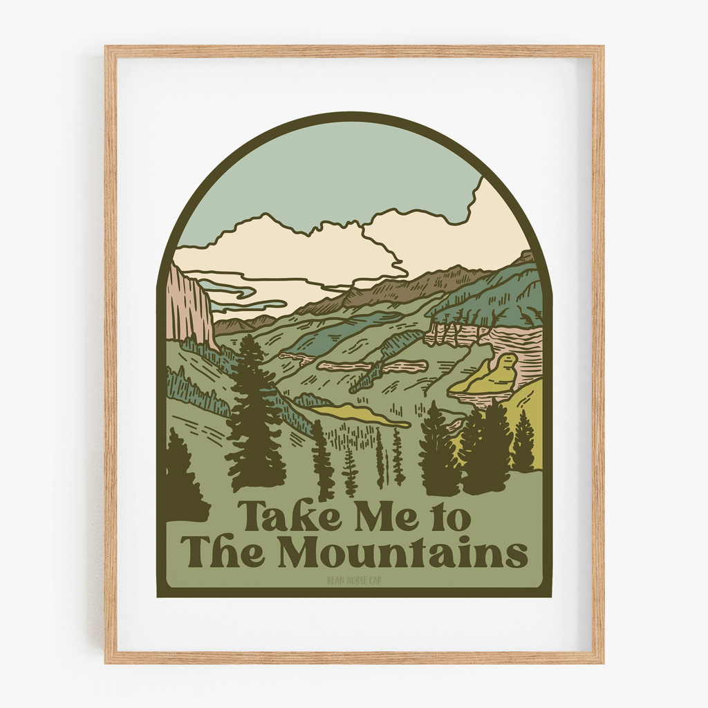 Take Me To The Mountains Art Print