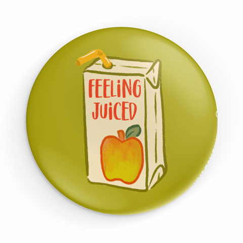 Feeling Juiced Button Pin