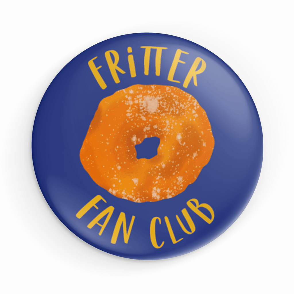Fritter Fan Club Button Pin