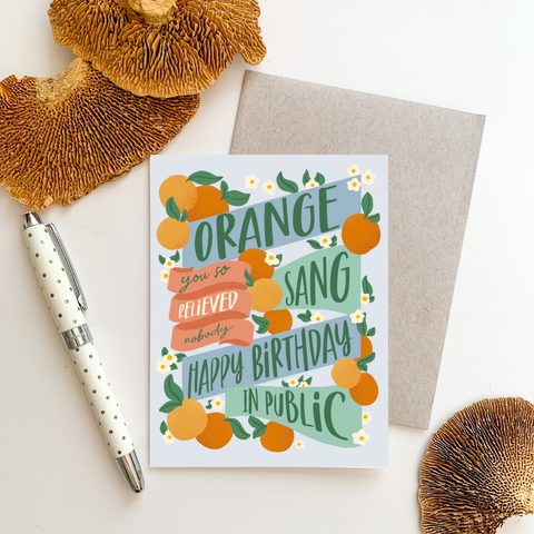Orange You Relieved Greeting Card