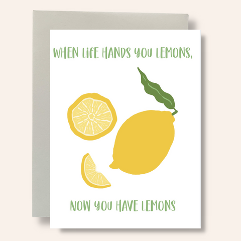 Life Hands You Lemons Greeting Card