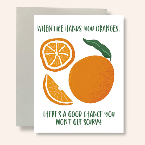 Life Hands You Oranges Greeting Card
