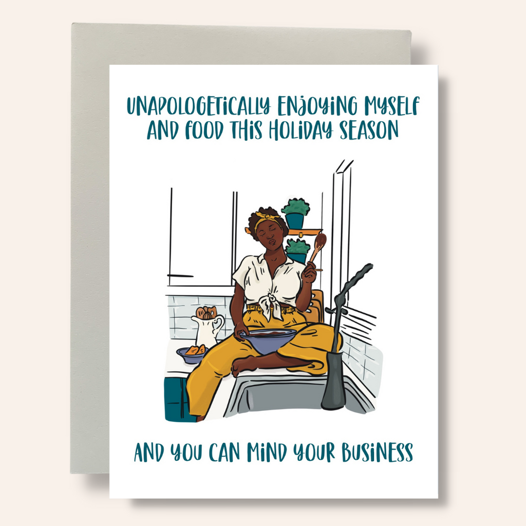 Unapologetic Holidays Greeting Card