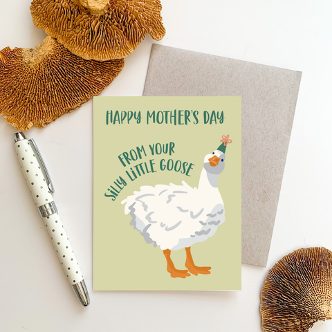 Your Silly Goose Mother's Day Greeting Card