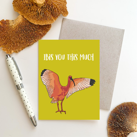 Ibis You This Much Greeting Card
