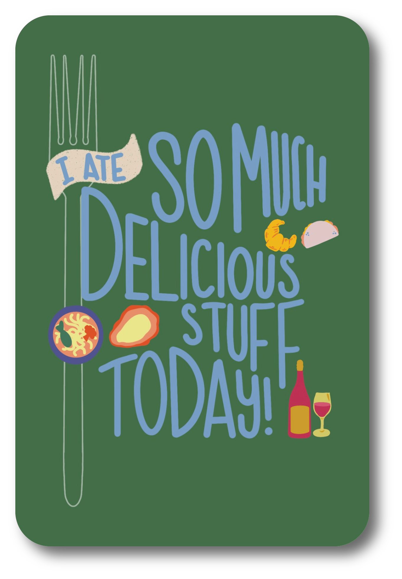 Ate Delicious Stuff Postcard