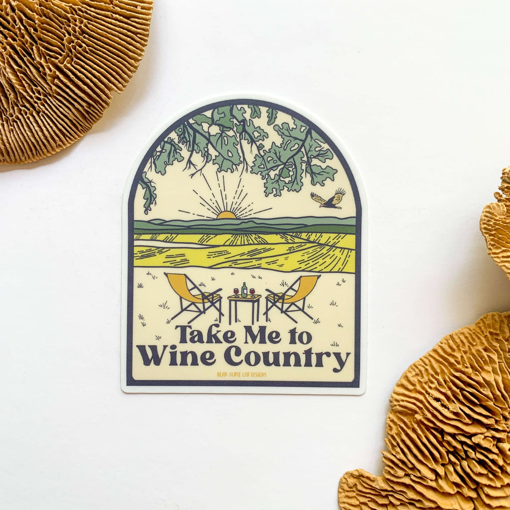 Take Me To Wine Country Sticker