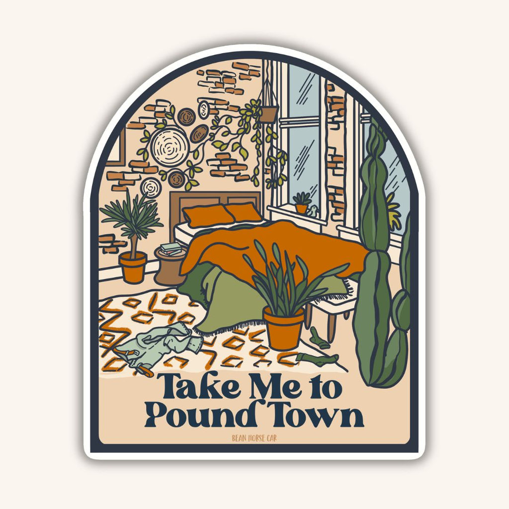 Take Me To Pound Town Sticker