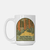 Take Me to The Forest Mug