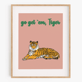 Go Get 'Em, Tiger Art Print