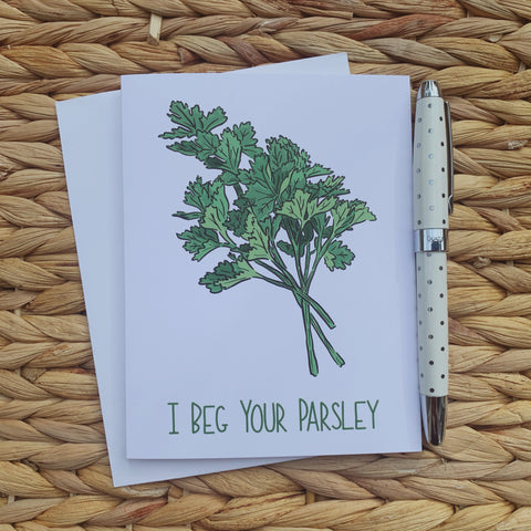 I Beg Your Parsley Greeting Card