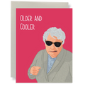 Older and Cooler Greeting Card