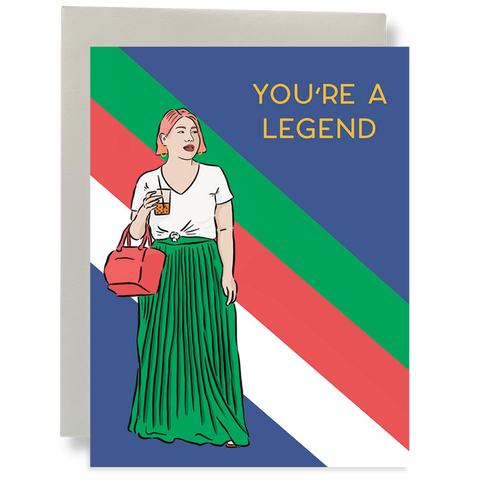 You're a Legend Greeting Card