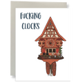Fucking Clocks Greeting Card