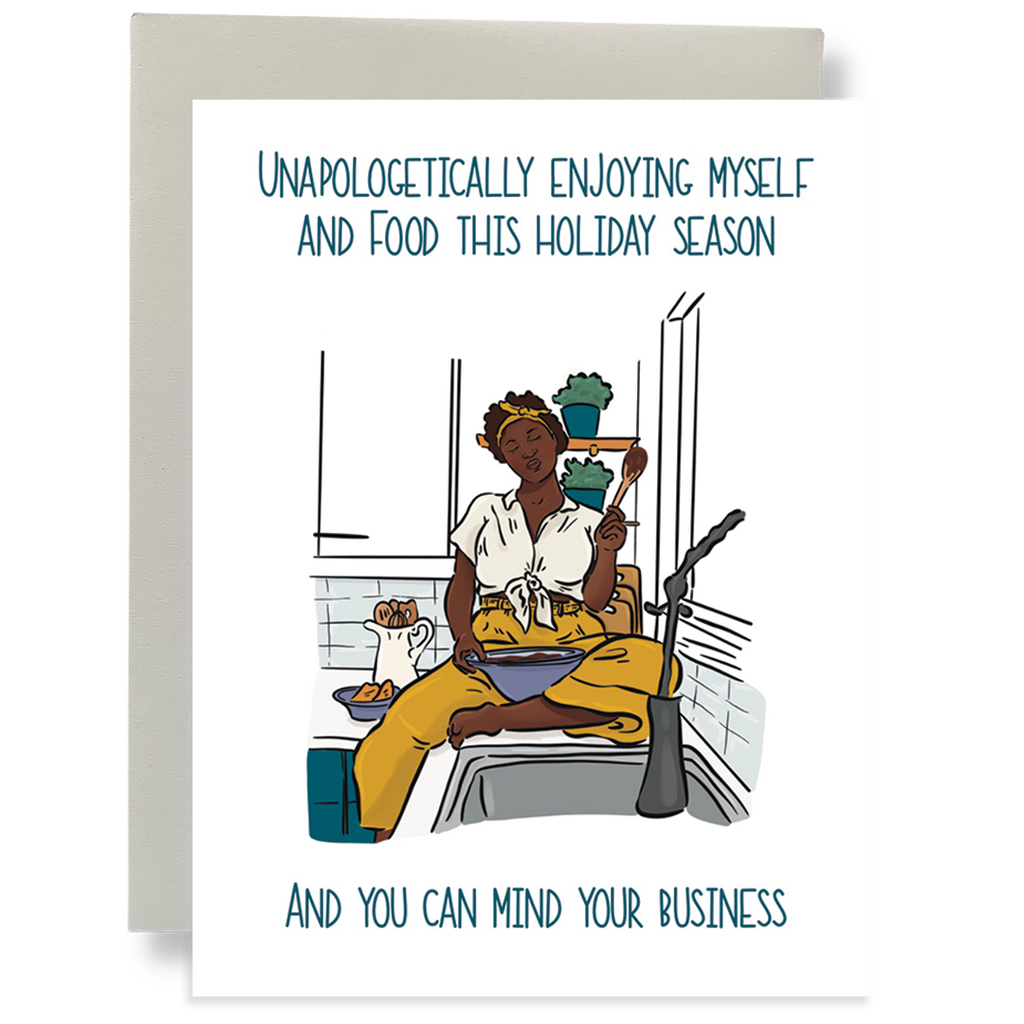 Unapologetic Holidays Greeting Card