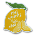 Make Whatever You Want Lemon Sticker